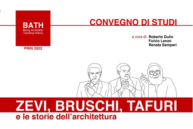 Convegno Zevi, Bruschi, Tafuri e le storie dell’architettura